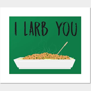 I Larb You Posters and Art